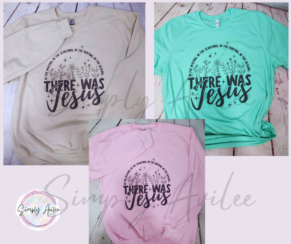 There Was Jesus, Crewneck Sweatshirt