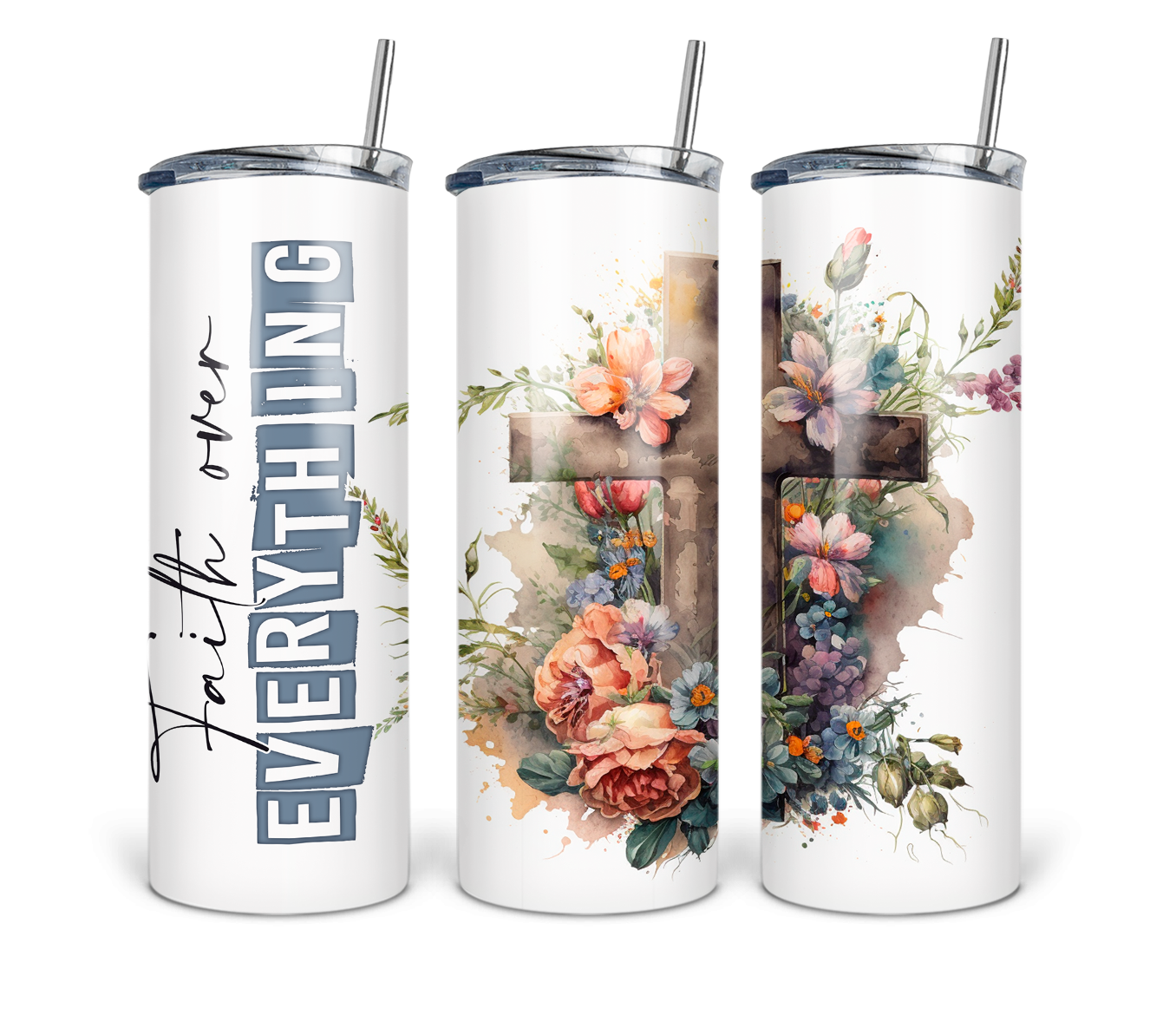 Faith Over Everything Tumbler