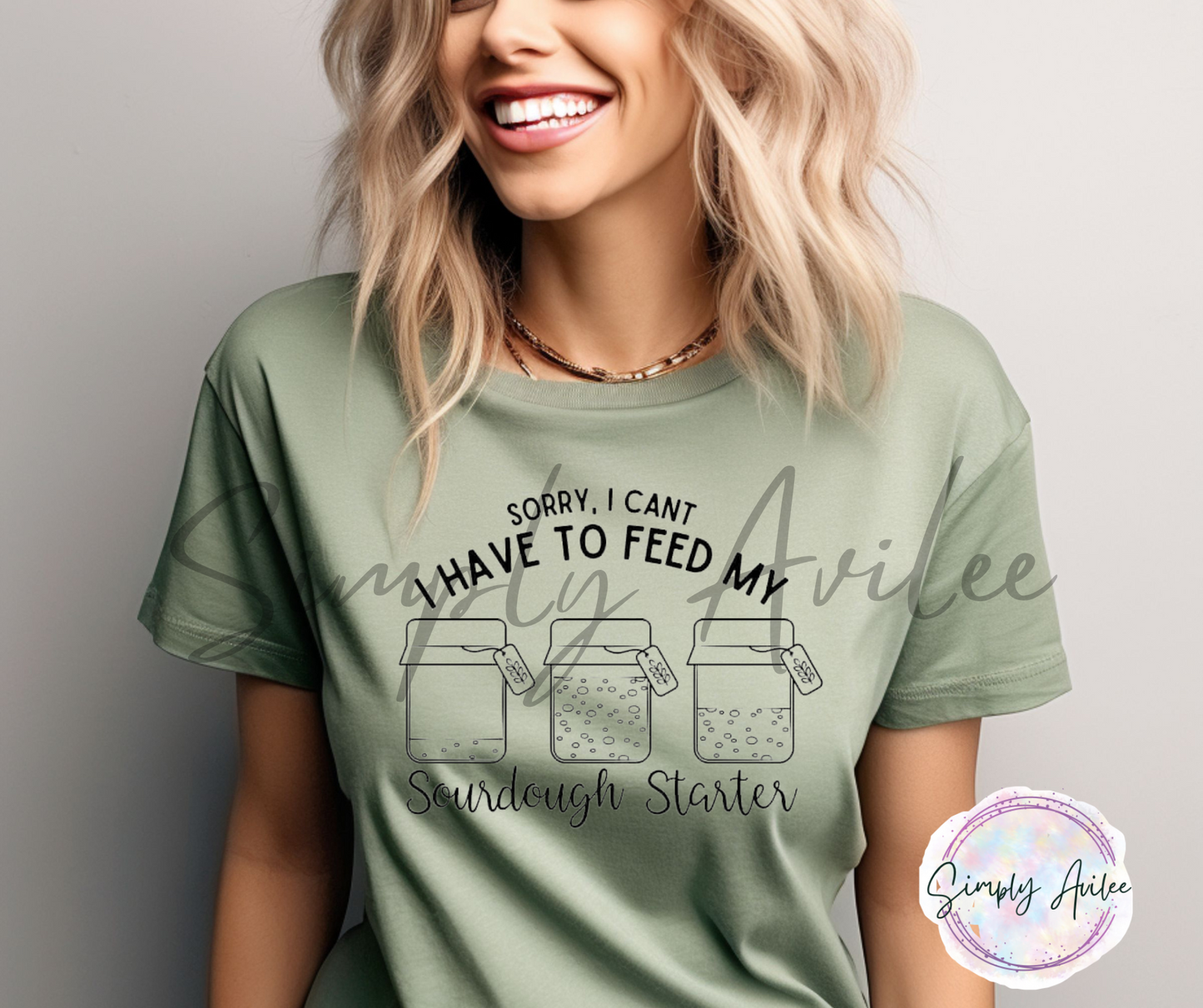 I Can’t, I Have To Feed My Sourdough Starter, Funny Cook, Farm, Homesteader Tee