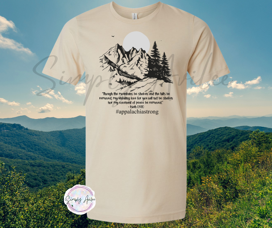 Though the Mountains Be Shaken Appalachia Strong Fundraiser Tee