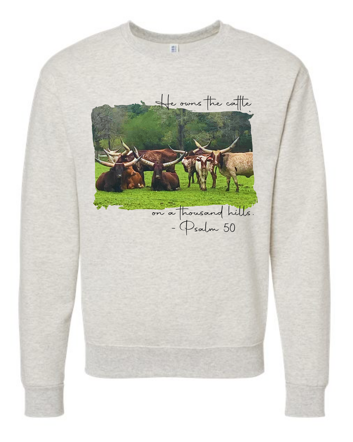 He Owns the Cattle, River Oaks Watusi Scripture Sweatshirt