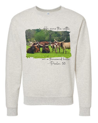 He Owns the Cattle, River Oaks Watusi Scripture Sweatshirt